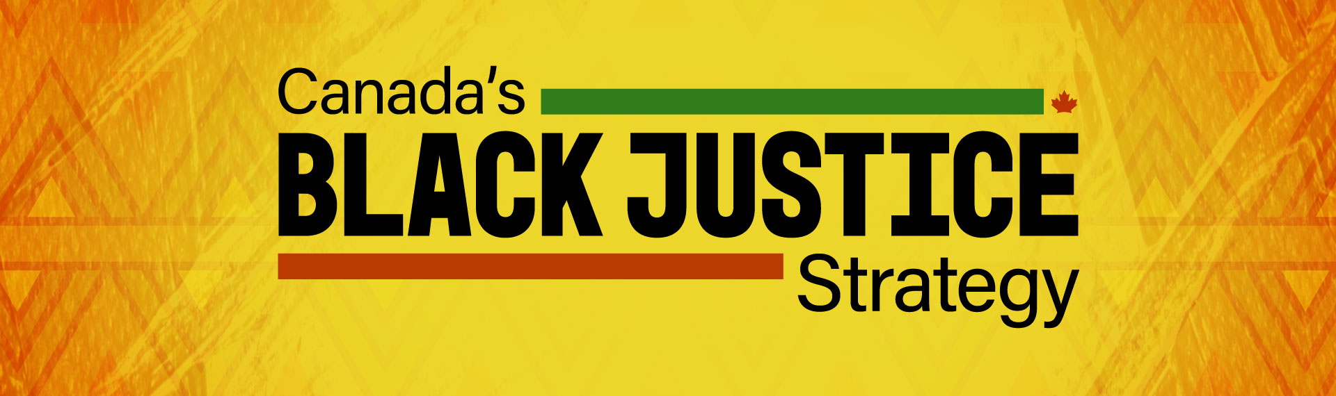 Canada’s Black Justice Strategy banner in yellow, green, and red.